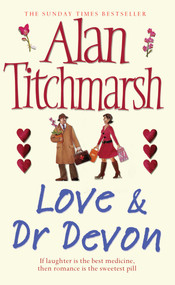 Love and Dr Devon by Alan Titchmarsh, 9781471113383