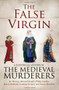 The False Virgin by The Medieval Murderers, 9781471114328