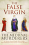 The False Virgin - 9781471114335 by The Medieval Murderers, 9781471114335
