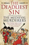 The Deadliest Sin by The Medieval Murderers, 9781471114373