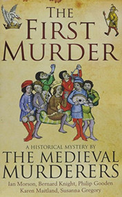 The First Murder by The Medieval Murderers, 9781471114427