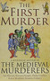 The First Murder by The Medieval Murderers, 9781471114427