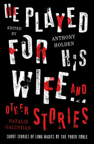 He Played For His Wife And Other Stories by Anthony Holden, Natalie Galustian, 9781471162282