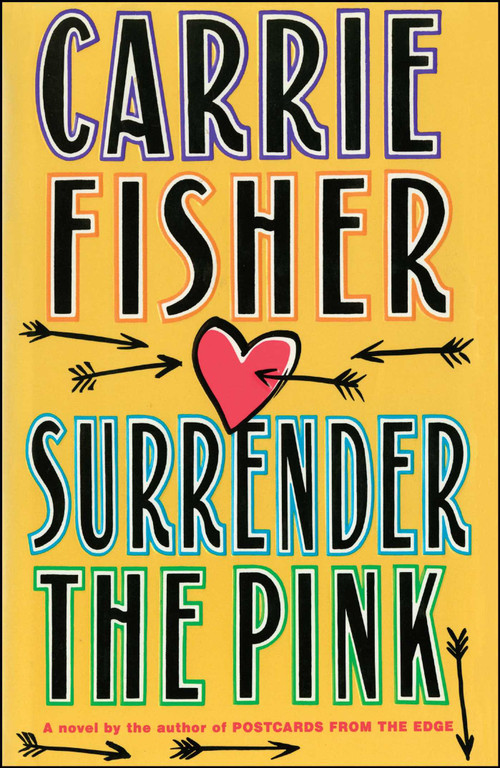 Surrender the Pink by Carrie Fisher, 9781476702612