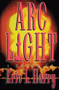 Arc Light by Eric Harry, 9781476702629