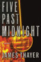Five Past Midnight by James S Thayer, 9781476702667