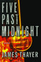 Five Past Midnight by James S Thayer, 9781476702667