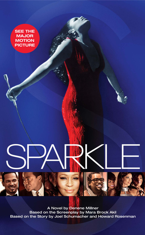Sparkle (A Novel) by Denene Millner, Howard Rosenman, Joel Schumacher, Mara Brock Akil, 9781476704562