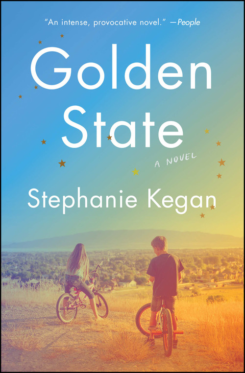 Golden State (A Novel) by Stephanie Kegan, 9781476709321