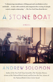 A Stone Boat (A Novel) by Andrew Solomon, 9781476710914