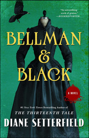 Bellman & Black (A Novel) by Diane Setterfield, 9781476711997