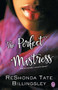 The Perfect Mistress by ReShonda Tate Billingsley, 9781476714974
