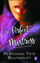 The Perfect Mistress by ReShonda Tate Billingsley, 9781476714974