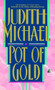 Pot of Gold by Judith Michael, 9781476715377