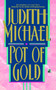 Pot of Gold by Judith Michael, 9781476715377