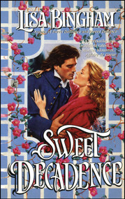 Sweet Decadence by Lisa Bingham, 9781476715872