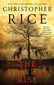 The Heavens Rise by Christopher Rice, 9781476716091