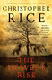 The Heavens Rise by Christopher Rice, 9781476716091