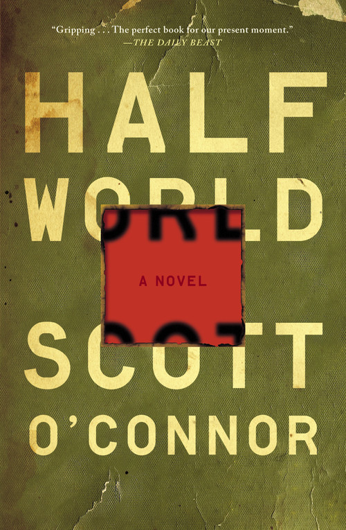 Half World (A Novel) by Scott O'Connor, 9781476716602