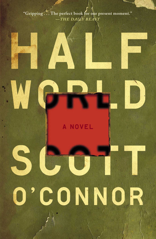 Half World (A Novel) by Scott O'Connor, 9781476716602