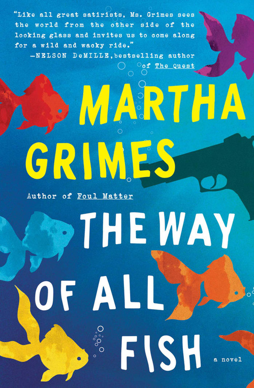 The Way of All Fish (A Novel) by Martha Grimes, 9781476723976