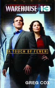 Warehouse 13 (A Touch of Fever) by Greg Cox, 9781476725475