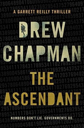 The Ascendant (A Garrett Reilly Thriller) by Drew Chapman, 9781476725895