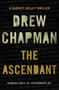 The Ascendant (A Garrett Reilly Thriller) by Drew Chapman, 9781476725895