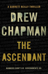 The Ascendant (A Garrett Reilly Thriller) by Drew Chapman, 9781476725895