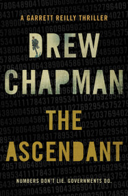 The Ascendant (A Garrett Reilly Thriller) by Drew Chapman, 9781476725895
