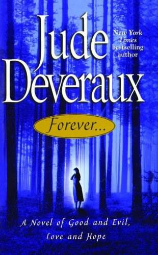 Forever... (A Novel of Good and Evil, Love and Hope) by Jude Deveraux, 9781476726083