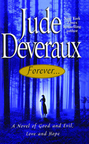 Forever... (A Novel of Good and Evil, Love and Hope) by Jude Deveraux, 9781476726083