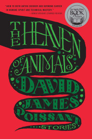 The Heaven of Animals (Stories) by David James Poissant, 9781476729978