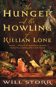 The Hunger and the Howling of Killian Lone (The Secret Ingredient of Unforgettable Food Is Suffering) by Will Storr, 9781476730431