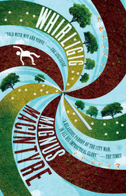 Whirligig - 9781476730486 by Magnus Macintyre, 9781476730486