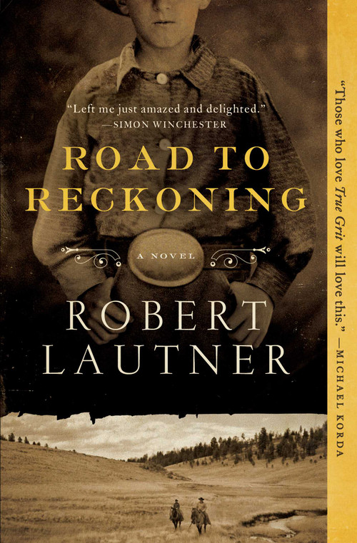 Road to Reckoning (A Novel) by Robert Lautner, 9781476731643