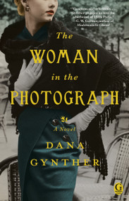 The Woman in the Photograph by Dana Gynther, 9781476731957