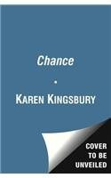 The Chance (A Novel) - 9781476733036 by Karen Kingsbury, 9781476733036