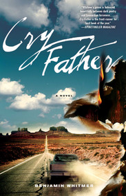 Cry Father (A Book Club Recommendation!) by Benjamin Whitmer, 9781476734361
