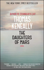 The Daughters of Mars (A Novel) by Thomas Keneally, 9781476734620