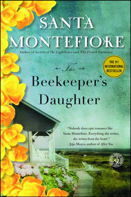 The Beekeeper's Daughter (A Novel) by Santa Montefiore, 9781476735436