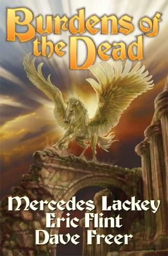 Burdens of the Dead - 9781476736686 by Mercedes Lackey, Eric Flint, Dave Freer, 9781476736686
