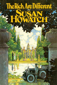 The Rich Are Different by Susan Howatch, 9781476738444
