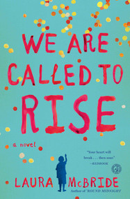 We Are Called to Rise (A Novel) - 9781476738970 by Laura McBride, 9781476738970