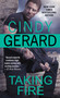 Taking Fire by Cindy Gerard, 9781476739519