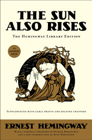 The Sun Also Rises (The Hemingway Library Edition) by Ernest Hemingway, 9781476739953