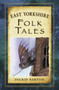 East Yorkshire Folk Tales by Ingrid Barton, 9780752494456