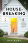Housebreaking (A Novel) by Dan Pope, 9781476745916