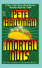 Mortal Nuts (A Novel) by Pete Hautman, 9781476747972