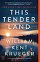 This Tender Land (A Novel) - 9781476749303 by William Kent Krueger, 9781476749303